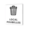 Pictogramme Panneau Signalétique Format 20 Cm X 20 Cm En Dibond Blanc Picto Noir - Modèle Local Poubelles